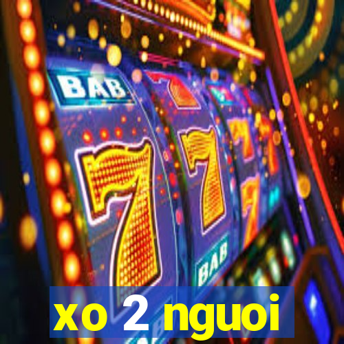 xo 2 nguoi