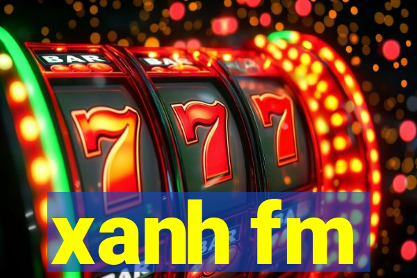 xanh fm