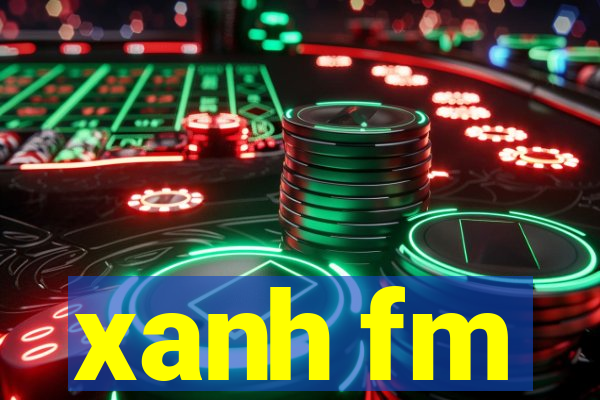 xanh fm