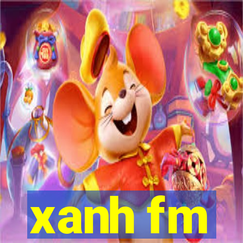 xanh fm