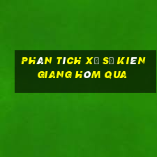 Phân tích xổ số kiên giang Hôm qua