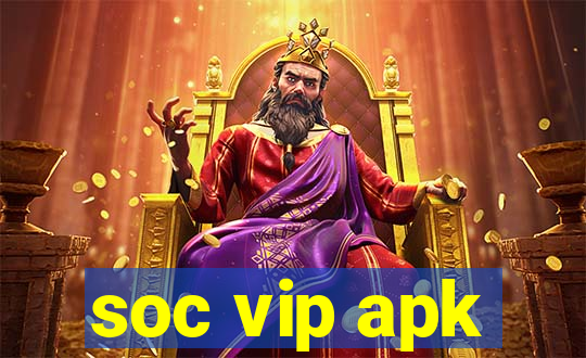 soc vip apk