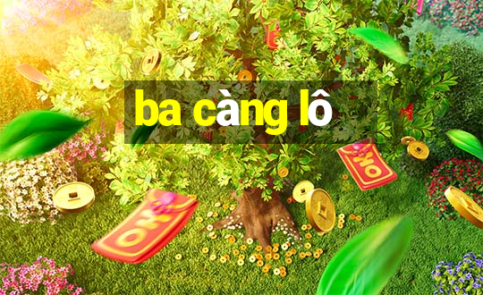 ba càng lô