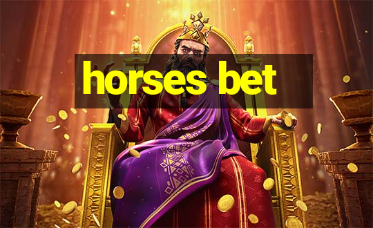 horses bet