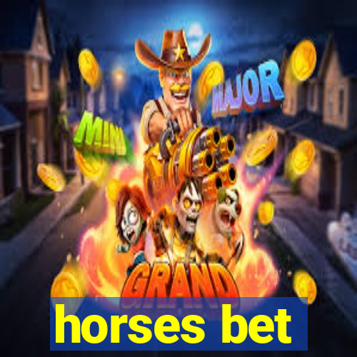 horses bet