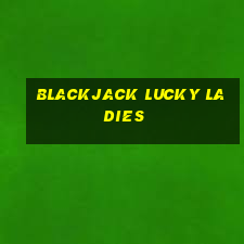 blackjack lucky ladies