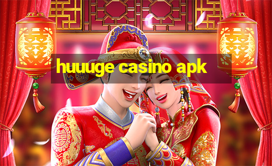 huuuge casino apk