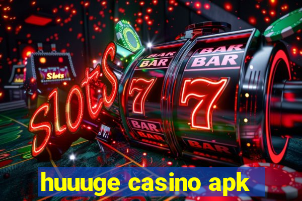 huuuge casino apk