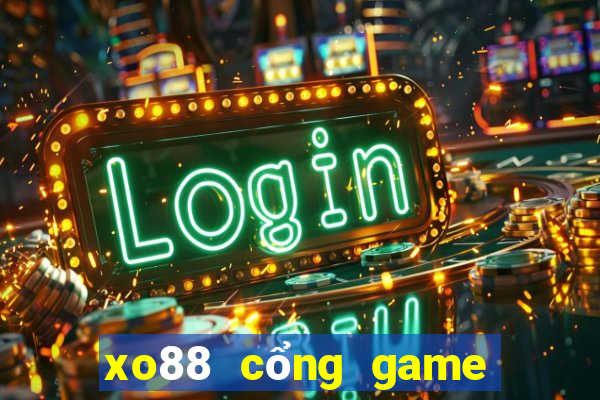 xo88 cổng game đổi thưởng số 1