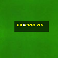 Bk8ping Vin