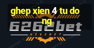 ghep xien 4 tu dong