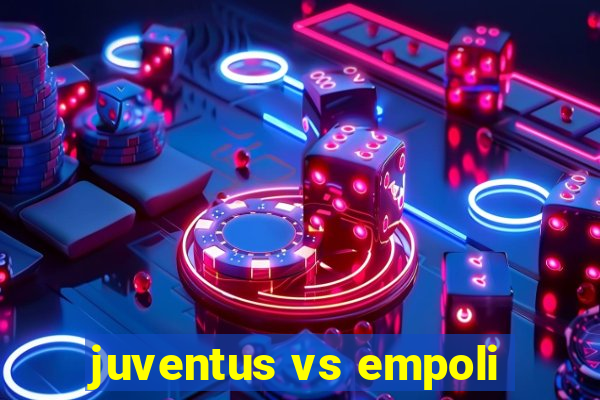 juventus vs empoli