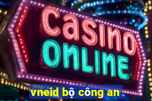 vneid bộ công an