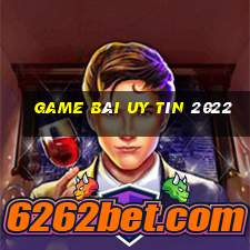 game bài uy tín 2022