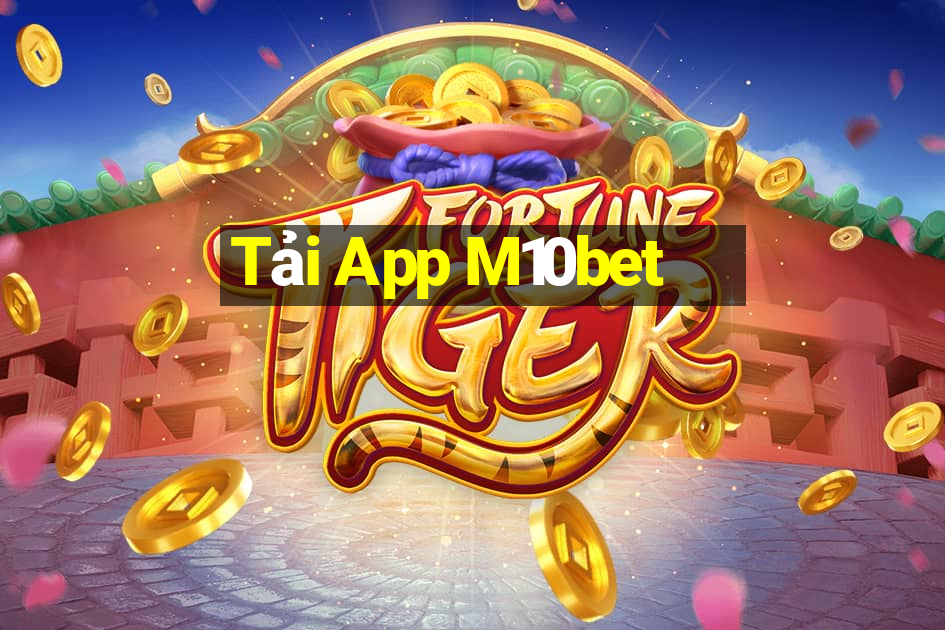 Tải App M10bet