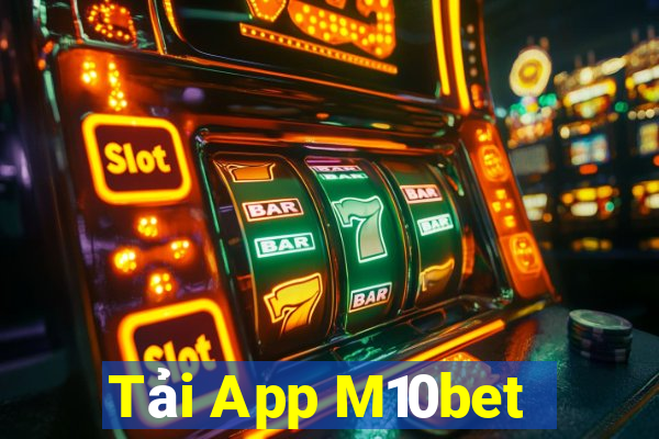 Tải App M10bet