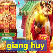 giang huy