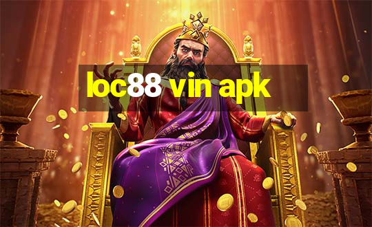 loc88 vin apk