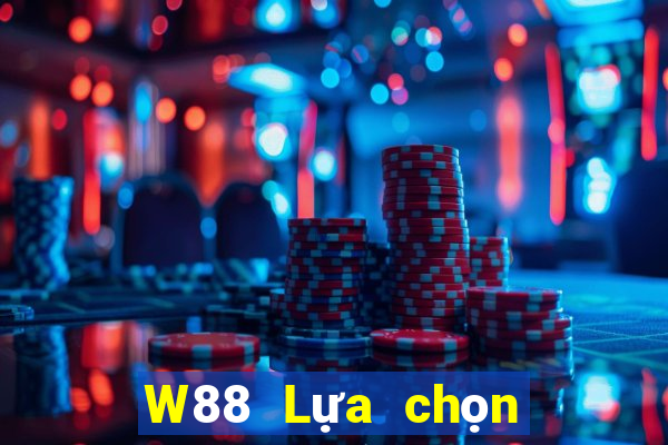 W88 Lựa chọn xổ số may mắn