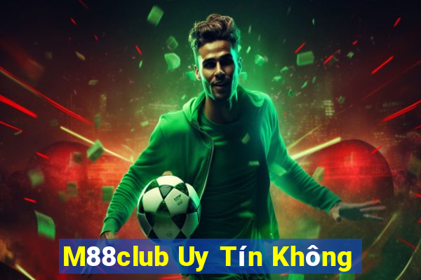 M88club Uy Tín Không