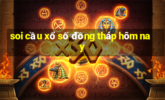 soi cầu xổ số đồng tháp hôm nay