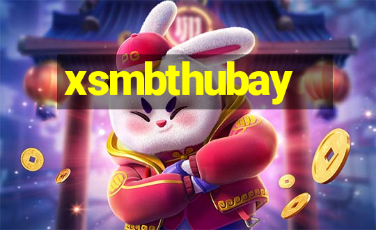 xsmbthubay