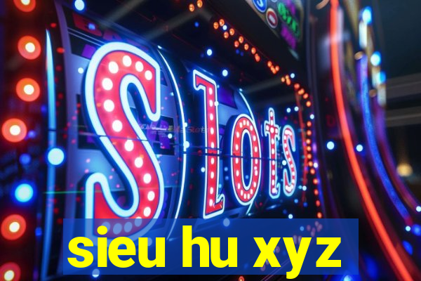 sieu hu xyz