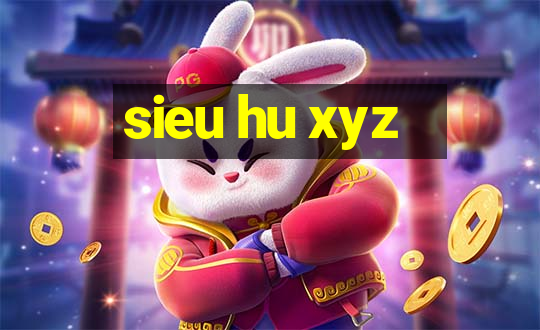 sieu hu xyz