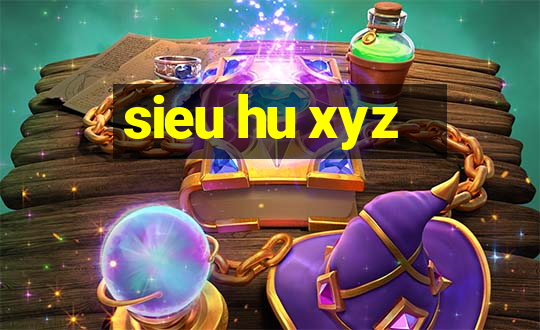 sieu hu xyz