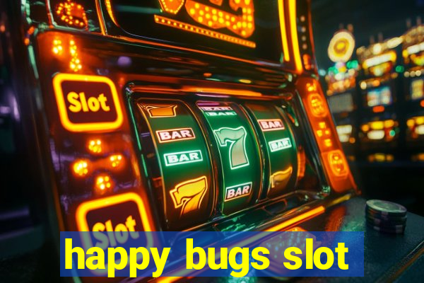 happy bugs slot