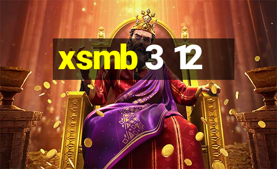 xsmb 3 12