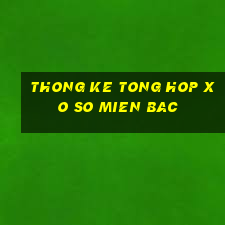 thong ke tong hop xo so mien bac