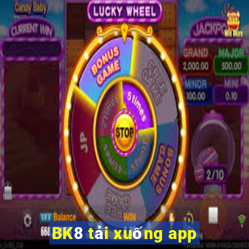 BK8 tải xuống app