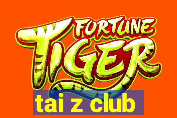 tai z club