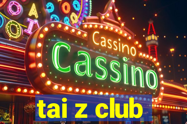 tai z club