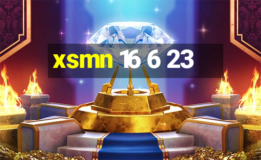 xsmn 16 6 23