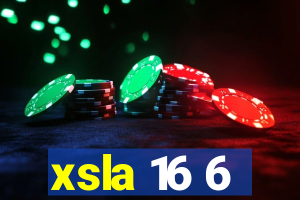 xsla 16 6