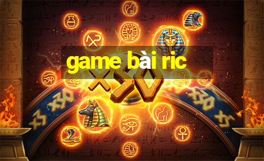 game bai ric