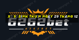 xổ số bình thuận ngày 29 tháng 12