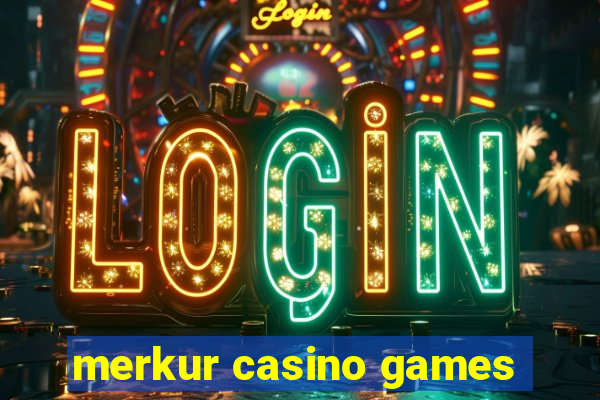 merkur casino games