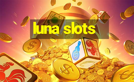 luna slots