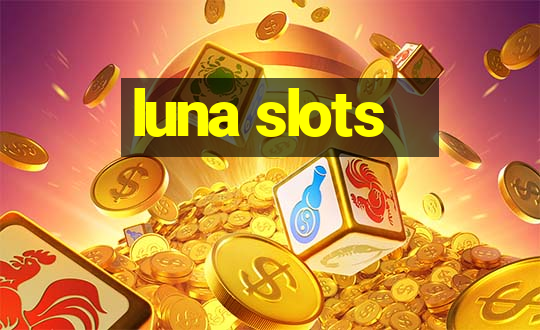 luna slots