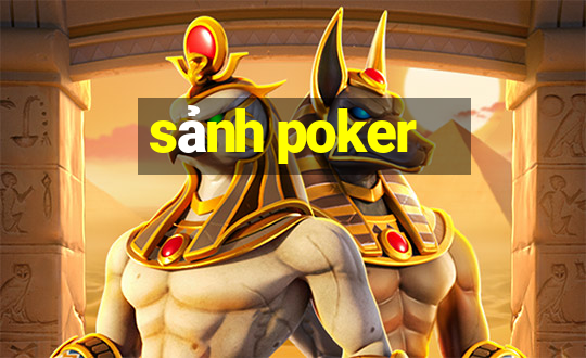 sảnh poker