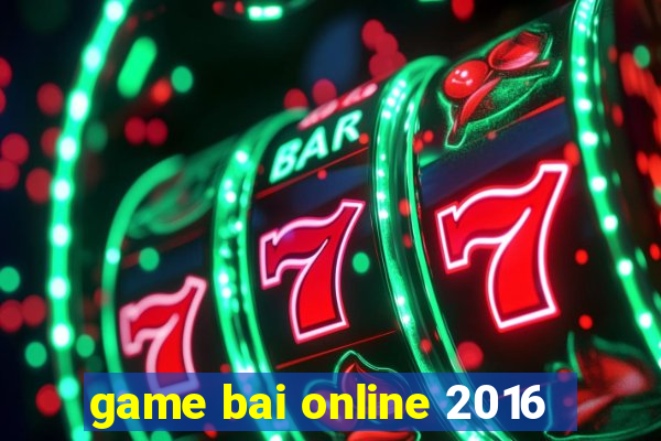 game bai online 2016