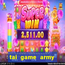 tai game army phien ban can goc