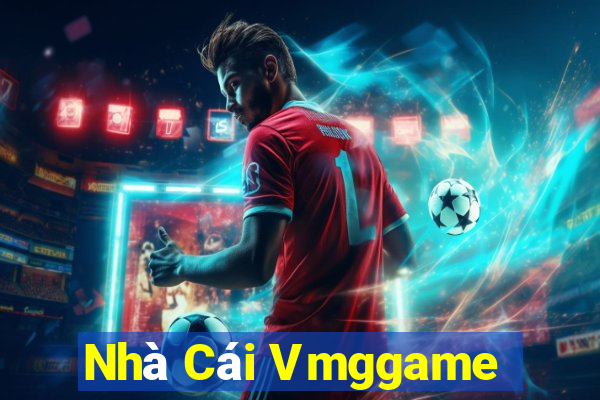 Nhà Cái Vmggame