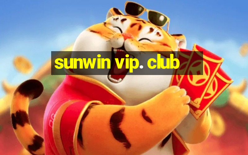 sunwin vip. club