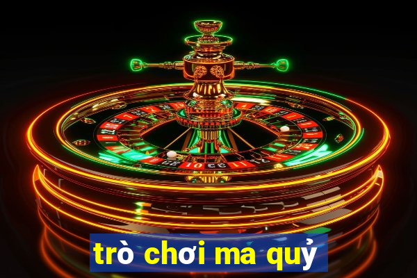 trò chơi ma quỷ