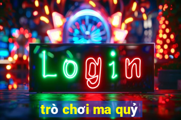 trò chơi ma quỷ