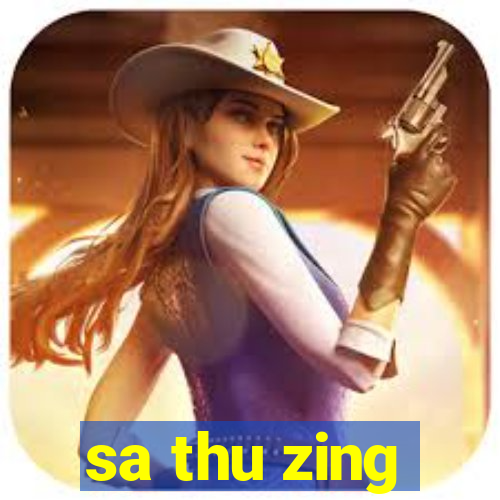 sa thu zing